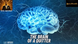 The Brain Of A Quitter