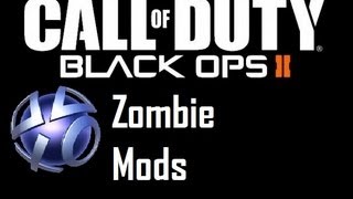 Black Ops 2 Zombie Mods PS3