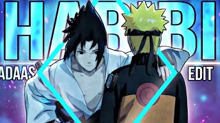 HABIBI - “Sasuke & Naruto” Badaas [ Edit/AMV ]