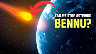 Can We Stop Asteroid Bennu?