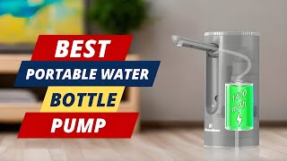 Best Portable Water Bottle Pump | The Only 5 Recommend!