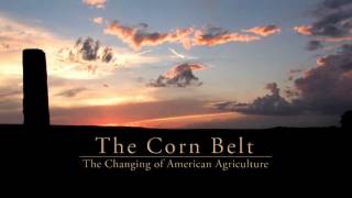 The Corn Belt: The Changing of American Agriculture (Promo)