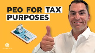 PEO for Tax Purposes | Pros and Cons of Using A PEO For Tax Benefits