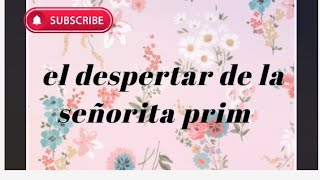 El despertar de la señorita Prim. reseña.