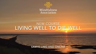 LIVING WELL TO DIE WELL WEEKEND COURSE