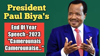 President Paul Biya's End Of Year Speech "Camerounais Camerounaise..." Happy New Year 2023