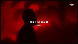 Khalif, Enrasta - Капали