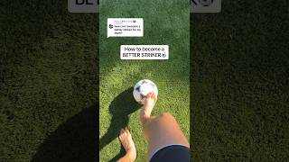 How to become a better striker #soccer #shorts