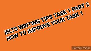 IELTS writing task 1 part 2  improve your writing task 1