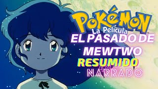 LOS RECUERDOS PERDIDOS DE MEWTWO RESUMIDO/Pokemon la película Mewtwo vs Mew primera parte resumido