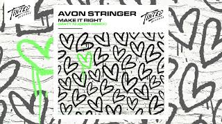 Avon Stringer - Make It Right (Matt Nugent Remix)