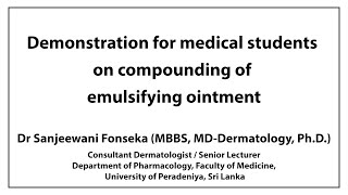 Demonstration for medical students on compounding of emulsifying ointment