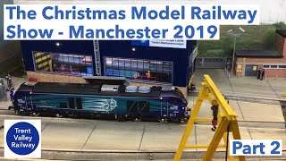 The Christmas Model Railway Show - Manchester 2019 - Part 2