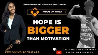 Hope is BIGGER than Motivation ft.Kunal | 19 Year Old Forex Analyst and Trader | Revathi Jannavarapu