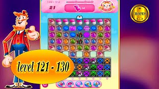 candy crush saga  way to the end 🏆 level 121 to level 130 🏆