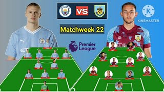 Head To Head Line Up Manchester City vs Burnley Matchweek 22 Premier League 2023/2024