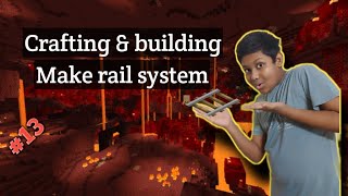 I playing Crafting & building.(Part 13). Make rail system.