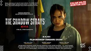 The Shadow Strays - Adipati Dolken, Aurora Ribero, Hana Malasan | Film Netflix Indonesia Terbaru