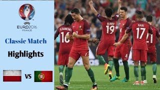 Polandia vs Portugal 1-1 (Pen. 3-5) | UEFA EURO 2016 Round of 16 | Highlights | Classic Match