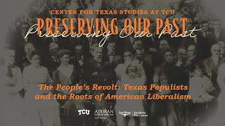 The People's Revolt: Texas Populists & the Roots of American Liberalism | Fort Worth Public Library