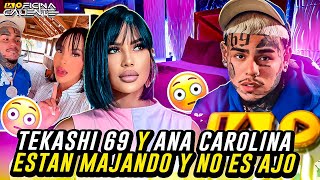 TEKASHI 69 Y ANA CAROLINA ESTAN MAJANDO Y NO ES AJO