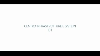 Il Centro Infrastrutture Sistemi ICT