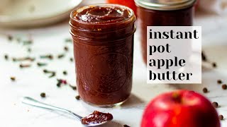 Instant Pot Apple Butter - No Peel Recipe!