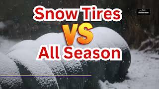 Snow Tires VS All Season Tires: Which is Better For Your Vehicle