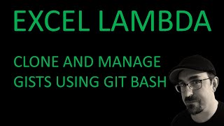 Excel LAMBDA: Clone and manage gists using git bash