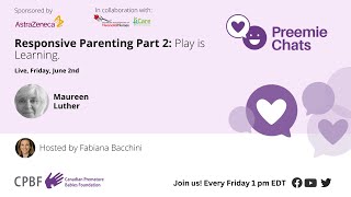 LIVE - Preemie Chats - Responsive Parenting: Play is Learning