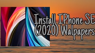 Install IPhone SE (2020) Walpapers