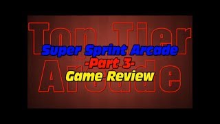 Super Sprint Arcade - Part 3 - Game Review [HD]