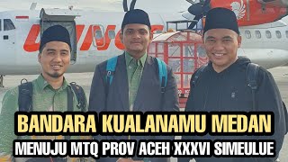 Kafilah Lhokseumawe Tiba Di Bandara Kualanamu Medan - Menuju MTQ Prov Aceh XXXVI 2023 Di Simeulue