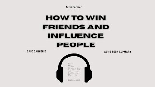 How to win friends and influence people | Dale Carnegie | Audio Book Summary