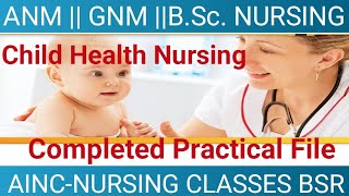 #Child Health Nursing completed Practical file|| Assignments || NCP||Drugs book || lesson plan