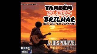 Também quero brilhar_Dedi flow feat jeusa abel-Prod Dj roupa nova.mp3