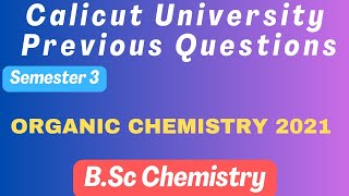 Third Semester B Sc Chemistry | Organic Chemistry 2021