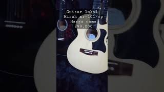 rekomendasi gitar ORI lokal under 300rb