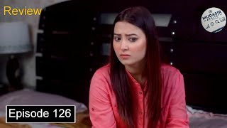 Kaisa Mera Naseeb Episode 126 Teaser & Promo Review - Mun Tv Drama - 9th November 2024