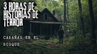 (MEGACOMPILACIÓN) 3 HORAS de Historias de Terror de CABAÑAS en el BOSQUE