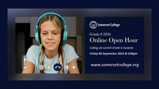 Somerset College Open Hour - 6 September 2024