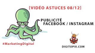 #08 Publicité facebook et instagram, 8 Astuces Indispensables