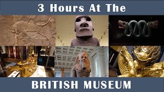 What to See at the British Museum in 3 Hours or Less