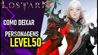 LOST ARK - Como deixar personagens direto para o level 50 sem upar - Knowledge / Stronghold