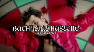 Bachna Ae Haseeno | Mix Kishor Kumar | Lofi, Slowed Reverb