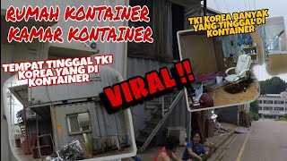 TKI KOREA ‼️ SUKA DUKA TINGGAL DI KONTAINER || PART 1