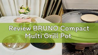 Review BRUNO Compact Multi Grill Pot