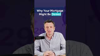 Mortgage Denied? Here's What You Need to Know! #short