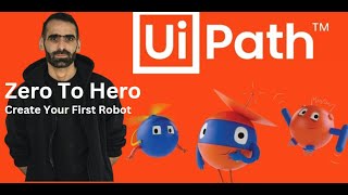 Create Your First Robot with UiPath - RPA Beginner Course 2024 Zero To Hero Part 2