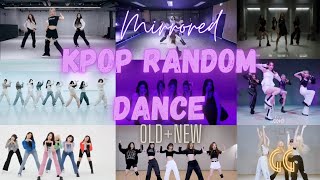 Kpop girl group mirrored random dance(old+new)